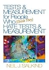 Tests & Measurement for People Who (Think They) Hate Tests & Measurement Tests & Measurement for People Who (Think They) Hate Tests & Measurement