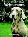 The Essential Weimaraner