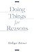 Doing Things for Reasons by Rüdiger Bittner