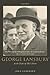 George Lansbury: At the Hea...