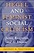 Hegel and Feminist Social Criticism: Justice, Recognition, and the Feminine (Social Polit Thought (Dis))