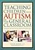 Teaching Children With Autism in the General Classroom by Cynthia G. Simpson