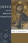 Jesus and the Miracle Tradition