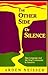 The Other Side of Silence by Arden Neisser The Other Side of Silence by Arden Neisser