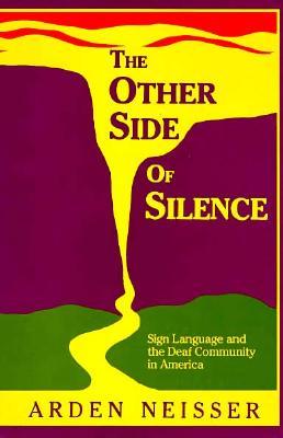 The Other Side of Silence: Sign Language and the Deaf Community in America (Paperback)