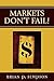 Markets Don't Fail!