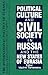 The International Politics of Eurasia: Vol 7: Political Culture and Civil Society in Russia and the New States of Eurasia