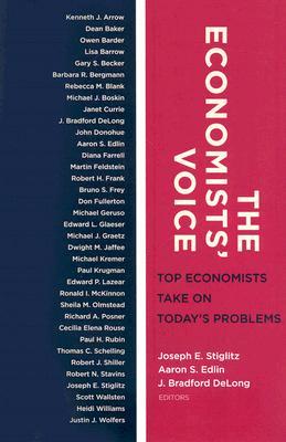 The Economists’ Voice: Top Economists Take On Today's Problems (Hardcover)