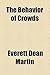 The Behavior of Crowds
