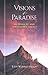 Visions of Paradise: Glimps...