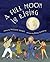 A Full Moon Is Rising by Marilyn Singer