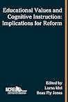 Educational Values and Cognitive Instruction: Implications for Reform