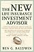 New Life Insurance Investment Advisor by Ben G. Baldwin