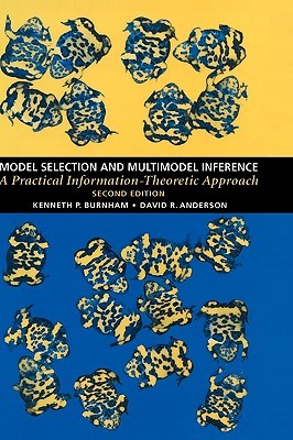 Model Selection and Multimodel Inference: A Practical Information-Theoretic Approach (Hardcover)