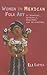 Women in Mexican Folk Art: ...