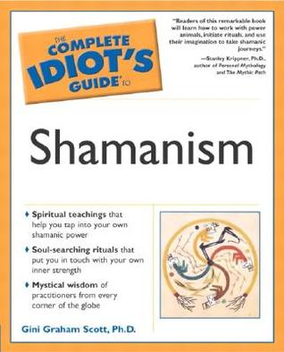 The Complete Idiot's Guide to Shamanism (Paperback)