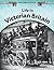 Life in Victorian Britain