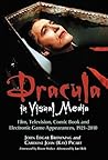 Dracula in Visual Media by John Edgar Browning Dracula in Visual Media by John Edgar Browning