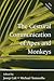 The Gestural Communication of Apes and Monkeys by Josep Call