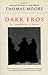Dark Eros: The Imagination ...