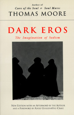 Dark Eros: The Imagination of Sadism (Paperback)
