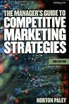 The Manager's Guide to Competitive Marketing Strategies