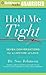 Hold Me Tight: Seven Conversations for a Lifetime of Love