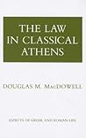 The Law in Classical Athens (Aspects of Greek and Roman Life)