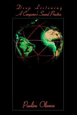 Deep Listening: A Composer's Sound Practice