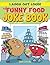 The Funny Food Joke Book (Laugh Out Loud!)