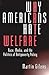 Why Americans Hate Welfare by Martin Gilens