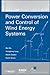 Power Conversion and Control of Wind Energy Systems (IEEE Press Series on Power and Energy Systems)