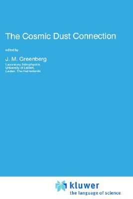 The Cosmic Dust Connection (Nato Science Series C:, 487)
