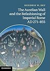 The Aurelian Wall and the Refashioning of Imperial Rome, AD 271–855