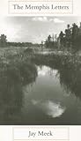 The Memphis Letters (Carnegie Mellon Poets in Prose)