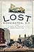 Lost Washington, D.C. by John DeFerrari