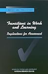 Transitions in Work and Learning: Implications for Assessment (Applications; 98)