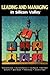 Leading and Managing in Silicon Valley : Successful Engineering Entrepreneurs' Best Practices and Career Guidance for Tomorrow's Technical Leaders on Leadership, Management, Development, and Business