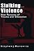 Stalking and Violence by Stephen J. Morewitz