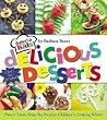 Batter Up Kids Delicious Desserts: Sweet Treats from the Premier Children's Cooking School Batter Up Kids Delicious Desserts: Sweet Treats from the Premier Children's Cooking School