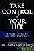 Take Control of Your Life: Escape the Grip of Codependency