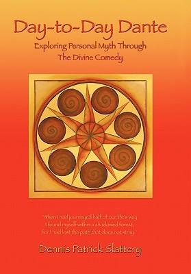 Day-to-Day Dante: Exploring Personal Myth through The Divine Comedy (Hardcover)