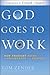 God Goes to Work: New Thought Paths to Prosperity and Profits