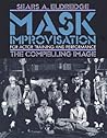 Mask Improvisation for Actor Training and Performance: The Compelling Image