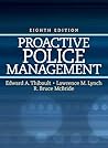 Proactive Police Management by Edward A. Thibault Proactive Police Management by Edward A. Thibault