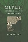 Merlin: Knowledge and Power through the Ages Merlin: Knowledge and Power through the Ages