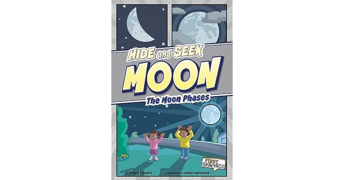 Hide and Seek Moon The Moon Phases by Robin Koontz