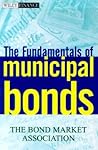 The Fundamentals of Municipal Bonds The Fundamentals of Municipal Bonds
