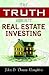 The Truth about Real Estate Investing