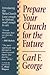 Prepare Your Church for the Future by Carl F. George